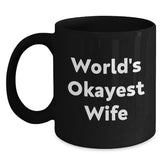 World's Okayest Wife Funny Birthday Unique Gifts from Men to Wife, Black Coffee Mug for Wife, Wife Gifts, Gifts from Men to Wife, Wife Birthday Unique Gift - Main